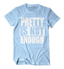 sky blue pretty is not enough youth grad shirt 