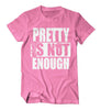 Pretty Is Not Enough Graduate Shirt (Pink/White)(Youth)