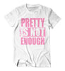 Pretty Is Not Enough Graduate Shirt (White/Pink)(Youth)